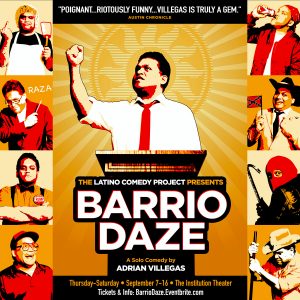 LATINO COMEDY PROJECT: "BARRIO DAZE" A Solo Comedy by Adrian Villegas