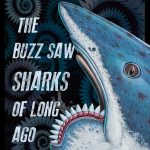 The Buzz Saw Sharks of Long Ago