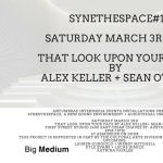 SynesthESpace#1: That Look Upon Your Face by Alex Keller + Sean O'Neill