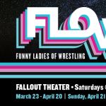 Gallery 1 - FLOW: Funny Ladies of Wrestling