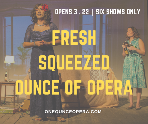 Gallery 1 - 4th Annual Fresh Squeezed Ounce of Opera