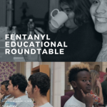 Fentanyl Educational Roundtable