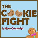 Auditions for The Cookie Fight