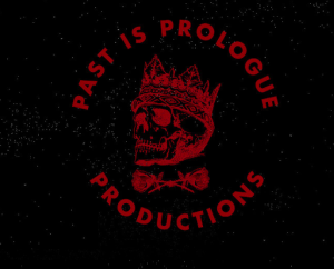 Past is Prologue Productions