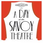 A Day at the Savoy Theatre