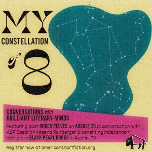 My Constellation of 8: Conversations with Brilliant Literary Minds, featuring Roger Reeves