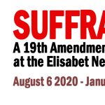 Gallery 1 - Suffrage Now: A 19th Amendment Centennial Exhibition