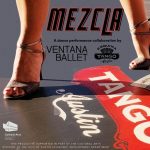 "Mezcla" a collaboration by Ventana Ballet & Esquina Tango