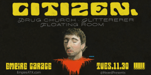 Citizen with Drug Church, Glitterer, Floating Room...