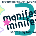 Manifest Minifest, third annual short play festival