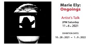Marie Ely: "Ongoings" Artist's Talk!
