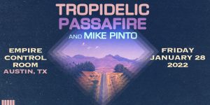 Tropidelic + Passafire w/ Mike Pinto at Empire Con...