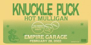 Knuckle Puck w/ Hot Mulligan, Meet Me @ The Altar and Anxious - 2/28