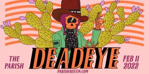 Deadeye at The Parish - 2/11/22