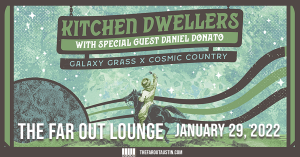 Kitchen Dwellers w/ Special Guest Daniel Donato at The Far Out Lounge - 1/29