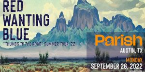 Parish Presents: Red Wanting Blue "Thumbs to the Road" Summer Tour 2022 at Parish 9/26
