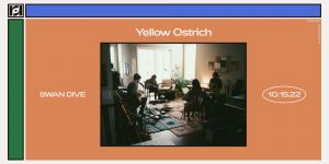 Resound Presents: Yellow Ostrich at Swan Dive on October 15th!
