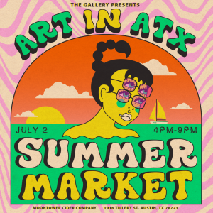 Art in ATX: Summer Market