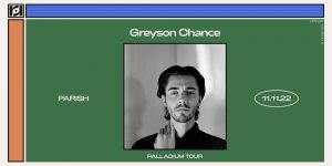 Greyson Chance Presents Palladium Tour @ Parish on Nov 11th