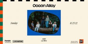 Live Nation Presents: Ocean Alley w/ Le Shiv at Parish - 10/23