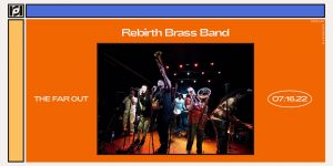 Rebirth Brass Band at Far Out Lounge - 7/16