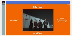 Resound Presents: Holy Fawn w/ Astronoid at Mohawk - 9/3