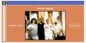 Resound Presents: Inner Wave @ Paper Tiger on July 27th