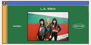 Resound Presents: L.A. Witch @ Parish on Aug 17th