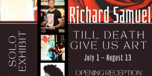 Richard Samuel's "Till Death Give Us Art": Opening Reception
