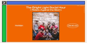 KUTX & Resound Presents: The Bright Light Social Hour w/ Riders Against the Storm at Parish on 9/30