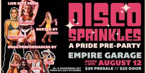 Mr. Big Eyes Presents: Disco Sprinkles a Pride Pre-Party w/ P1nkstar & Lena Luca - 8/12