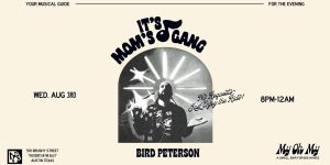 My Oh My Presents: Bird Peterson @ My Oh My on 9/3