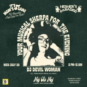 My Oh My Presents- METAL NIGHT (Hesher's Paradise) w/ DJ Devil Woman - 7/20