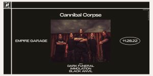Resound Presents: Cannibal Corpse w/ Dark Funeral, Immolation and Black Anvil @ Empire 11/28