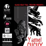 Glass Half Full Theatre Presents: Yamel Cucuy