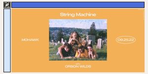 Resound Presents: String Machine w Orson Wells on 9/25