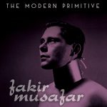 "The Modern Primitive: Fakir Musafar" Work in Progress Screening