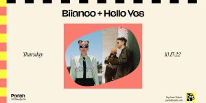 Parish Presents: Biianco + Hello Yes on 10/13