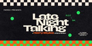 Parish Presents: Late Night Talking: A Harry Styles Appreciation Night