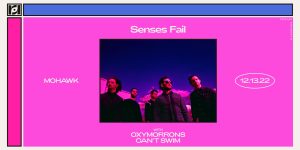 Resound Presents: Senses Fail w/ Oxymorrons and Can't Swim at Mohawk on 12/13