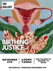 The Gallery Presents: "Birthing Justice" - A Group Exhibition