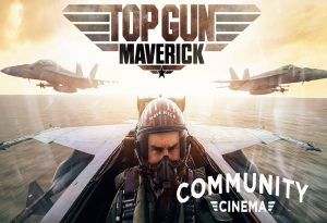 Top Gun: Maverick (2022) - Community Cinema