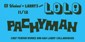 Weekend at Larry's Does LoLo on 11/12