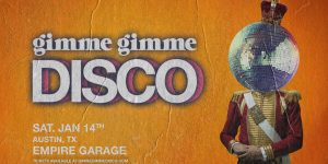 Empire Presents: Gimme Gimme Disco