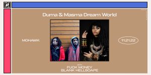 Resound Presents: Duma and Masma Dream World w/ Fuck Money and Blank Hellscape