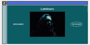 Resound Presents: Letdown. at Mohawk on 12/10