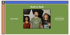 Resound Presents: Built to Spill at Mohawk on 4/8/23