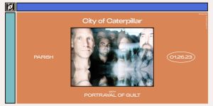 Resound Presents: City of Caterpillar w/ Portrayal of Guilt 1/26