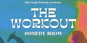 The Workout Comedy Show