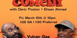 Solid Comedy With Deric Poston and Ehsan Ahmad
